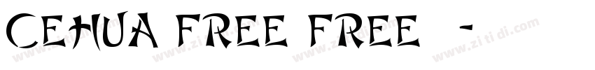 Cehua Free Free字体字体转换